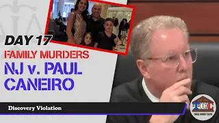 56 - NJ v. Paul Caneiro - Brutal Family Murders - Discovery Violation (Full)