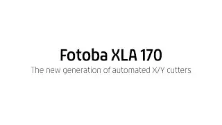 Fotoba XLA 170 - The New Generation of Automated X/Y Cutters