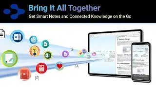 Bring It All Together. Get Smart Notes and Connected Knowledge on the Go.