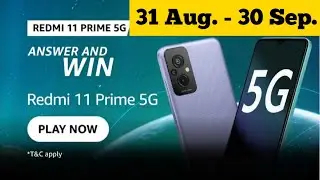 Amazon Redmi 11 Prime 5G Quiz Answers Today | Amazon Quiz Today