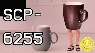SCP-6255 | Hot, Hot! | Coffee mug with legs