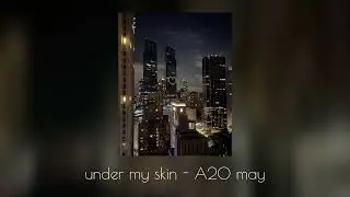 under my skin - A20 may (8D audio)
