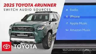 How to Change Audio Sources in Your 2025 Toyota 4Runner | Toyota 4Runner Drive-Off Essentials