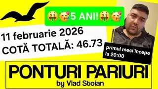 PONTURI PARIURI BY VLAD STOIAN | 11 FEBRUARIE 2026 - 5 ANI DE BILETE COCHETE!