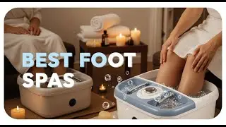 TOP 5 Best Foot Spas 2026 | The Secret to Happy Feet? These Foot Spas!