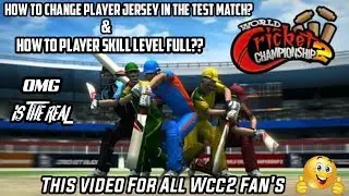 How to change jersey in wcc2 test match with max player skills-(With prof)-Hindi