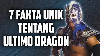 KAKAKNYA REY MYSTERIO??!! 7 Fakta Unik Tentang Ultimo Dragon