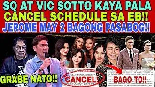 SQ AT VIC SOTTO,KAYA PALA CANCEL SCHEDULE SA EB DAHIL ITO NANGYARE❗JEROME,MY 2 BIG PASABOG❗TODO Na 2