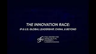 IPAS 2023 Panel 2: The Innovation Race: IP and U.S. global leadership, China and beyond