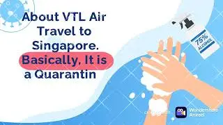 Travel to Singapore..? What is VTL air Travel...What need to do if you travel by VTL....