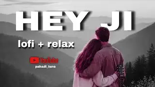  🎧 Pahadi Lofi Song | Relaxing Kumaoni Music | Pahadi Tune | 