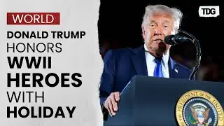 Donald Trump Honors WWII Legacy with May 8 &lsquo;Victory Day&rsquo; Proclamation | The Daily Guardian