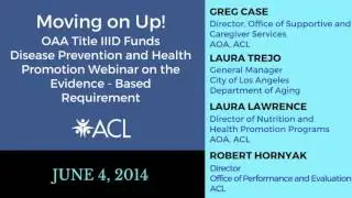 Moving on Up! OAA Title IIID Funds Disease Prevention and Health Promotion Webinar