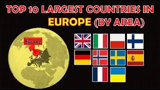 Top 10 Largest Countries in Europe by Area || Countries In Europe By Area