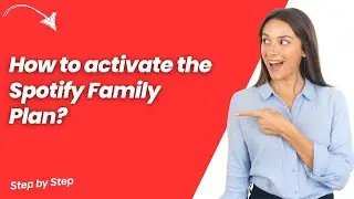How to activate the Spotify Family Plan ? - Step by Step