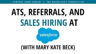 ATS, Referrals, and Sales Hiring at Salesforce (with Mary Kate Beck)