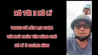Trung đã gặp chú Xuân Yên ở quê cô Lý Quảng Bình - Hy vọng sớm tìm được mẹ
