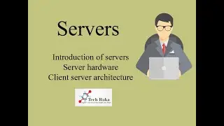 Introduction of servers , server hardware and client server architecture