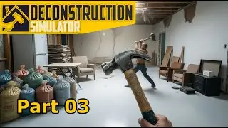 Deconstruction Simulator | Tier 3 Permit & The Perfect Clean | Part 3