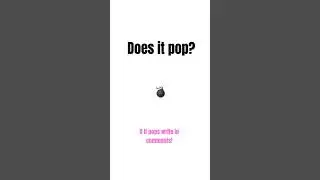 Does it pop? #keşfet #viral #subscribe #writeincomments #smallyoutuber #keşfetbeni&ouml;ne&ccedil;ıkar