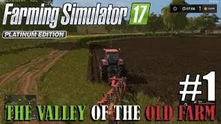 FS17 - The Valley Of The Old Farm - Timelapse #1 - A Fresh Start