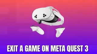 How to Exit a Game on Meta Quest 3 [2026]