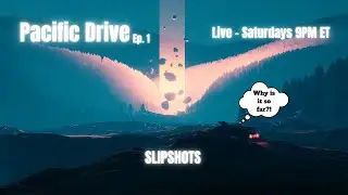 SlipShots Pacific Drive Episode 1 | Let's Play | New Year, New Games