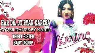 Har Dil Jo Pyar Karega Cover Dance By Karin BADY GROUP 017-8639716/011-25228913
