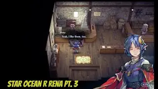 Star Ocean R Rena pt 3