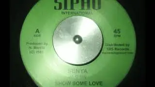 Senya - Show Some Love