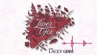 the Liver Fix Podcast episode 1