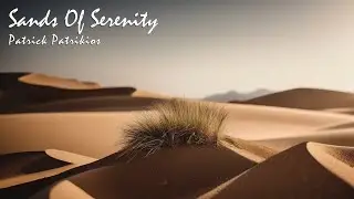 Sands Of Serenity - Patrick Patrikios | 2-hour tune | Endless loop | Copyright Free!