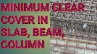 MINIMUM CLEAR COVER CONCRETE TO REINFORCEMENT