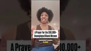 A Prayer for the 300,000+ Unemployed Black Women
