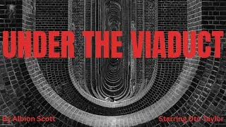 UNDER THE VIADUCT | One minute cinematic short film 