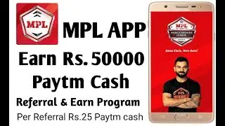 Earn Unlimited Paytm Cash from MPL App/ Free Paytm cash earn Money offer 2019 (Unlimited trick)
