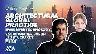 Emerging Technology & Architectural Global Practice | Episode 1.3 | IIDA summit 2022