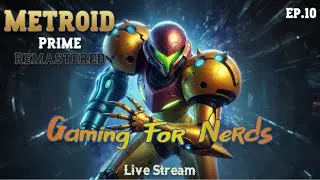 METROID PRIME REMASTERED, Ep.10