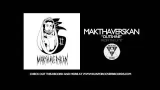 Makthaverskan - Outshine (Official Audio)