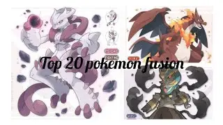 Top 20 Pokemon Fusion Evolutions generation existed #pok&eacute;mon