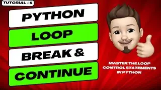 Break & Continue in Python Loops (Don't miss this if you are confused!)