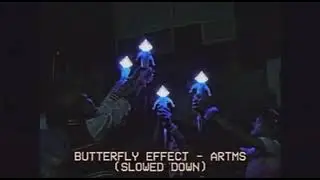 butterfly effect ✧ artms (slowed down)