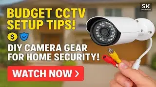 Best Budget CCTV Camera Setup Tips (DIY Camera Gear)