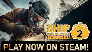 Ship Graveyard Simulator 2 - Release Trailer | STEAM