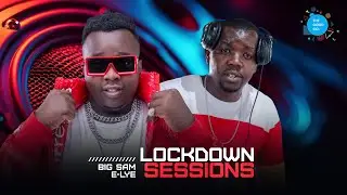 The Lockdown Sessions Ft Deejay Pinto & Big Sam