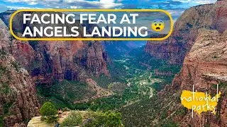 You CAN Conquer Angels Landing, Getting Over a Fear of Heights in Zion // NP1 EPISODE 3 BONUS