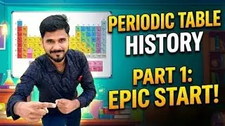 History of Periodic Table | Part 1 | Dobereiner to Mendeleev | Atul Sir