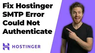 Fix Hostinger SMTP Error Could Not Authenticate (2026 Easy Guide)