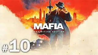 Mafia: Definitive Edition. Прохождение без комментариев #10