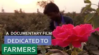 Roses - Shades of Fragrance | Documentary Film  Dedicated To Farmers | Prayagraj